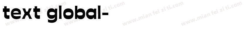 text global字体转换